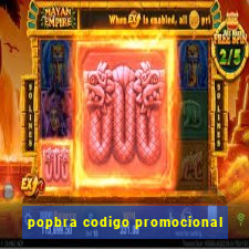 popbra codigo promocional